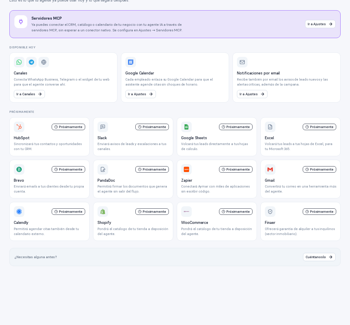 Pantalla de Integraciones con el aviso de Servidores MCP arriba, la sección Disponible hoy con las tarjetas Canales, Google Calendar y Notificaciones por email, y la sección Próximamente con doce tarjetas: HubSpot, Slack, Google Sheets, Excel, Brevo, PandaDoc, Zapier, Gmail, Calendly, Shopify, WooCommerce y Finaer